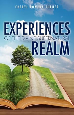 Seller image for Experiences of the Divine Supernatural Realm by Turner, Cheryl Rowena [Paperback ] for sale by booksXpress
