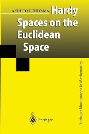 Seller image for Hardy Spaces on the Euclidean Space (Springer Monographs in Mathematics) by Uchiyama, Akihito [Paperback ] for sale by booksXpress