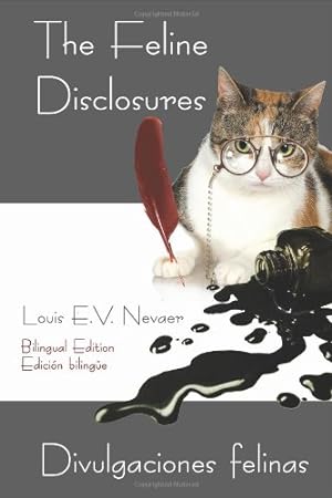 Seller image for The Feline Disclosures / Divulgaciones Felinas (Multilingual Edition) by Nevaer, Louis E.V. [Paperback ] for sale by booksXpress