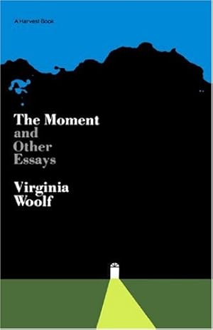 Seller image for Moment And Other Essays (Harvest Book, Hb 295) by Woolf, Virgina [Paperback ] for sale by booksXpress