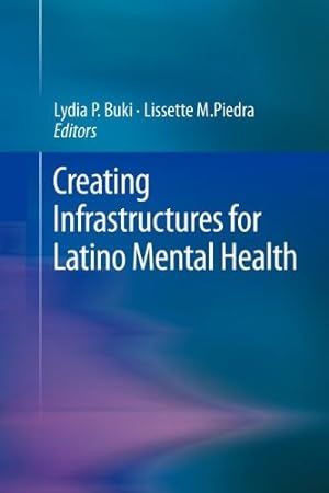 Bild des Verkufers fr Creating Infrastructures for Latino Mental Health [Paperback ] zum Verkauf von booksXpress
