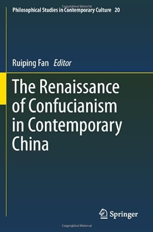 Seller image for The Renaissance of Confucianism in Contemporary China (Philosophical Studies in Contemporary Culture) [Hardcover ] for sale by booksXpress