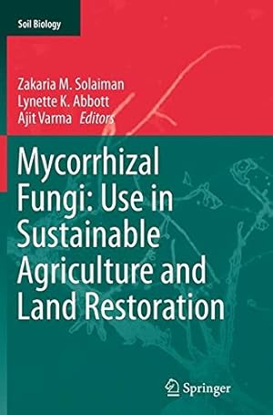 Image du vendeur pour Mycorrhizal Fungi: Use in Sustainable Agriculture and Land Restoration (Soil Biology) [Paperback ] mis en vente par booksXpress