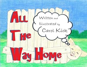 Seller image for All the Way Home by Kick, Carol [Paperback ] for sale by booksXpress