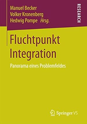 Seller image for Fluchtpunkt Integration: Panorama eines Problemfeldes (German Edition) [Soft Cover ] for sale by booksXpress