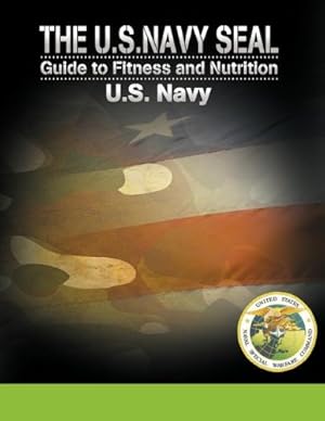 Image du vendeur pour The U.S. Navy Seal Guide to Fitness and Nutrition [Soft Cover ] mis en vente par booksXpress