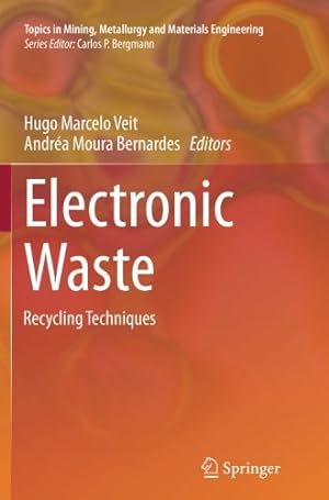 Bild des Verkufers fr Electronic Waste: Recycling Techniques (Topics in Mining, Metallurgy and Materials Engineering) [Paperback ] zum Verkauf von booksXpress