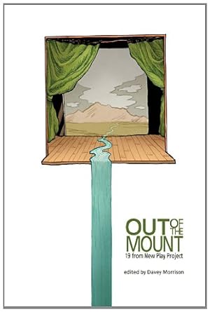 Image du vendeur pour Out of the Mount: 19 from New Play Project by Morrison, Davey [Paperback ] mis en vente par booksXpress