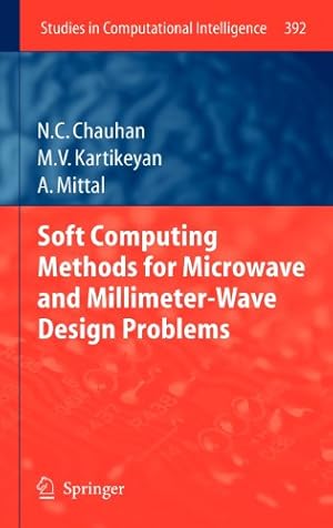 Imagen del vendedor de Soft Computing Methods for Microwave and Millimeter-Wave Design Problems (Studies in Computational Intelligence) by Chauhan, Narendra, Kartikeyan, Machavaram, Mittal, Ankush [Hardcover ] a la venta por booksXpress