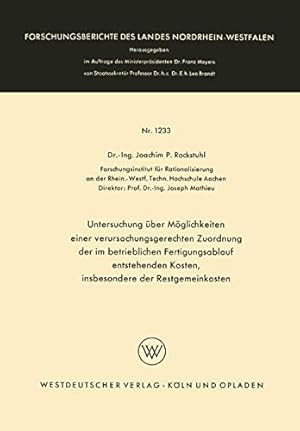 Seller image for Untersuchung über Möglichkeiten einer verursachungsgerechten Zuordnung der im betrieblichen Fertigungsablauf entstehenden Kosten, insbesondere der . Nordrhein-Westfalen) (German Edition) by Rockstuhl, Joachim P. [Paperback ] for sale by booksXpress