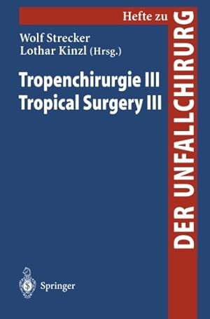 Seller image for Tropenchirurgie III / Tropical Surgery III (Hefte zur Zeitschrift "Der Unfallchirurg") (German and English Edition) [Paperback ] for sale by booksXpress
