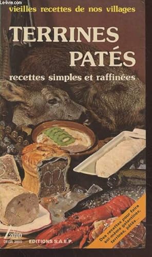 Image du vendeur pour Terrines, pats : 80 recettes simples et raffines (Collection : "Vieilles recettes de nos villages") mis en vente par Le-Livre