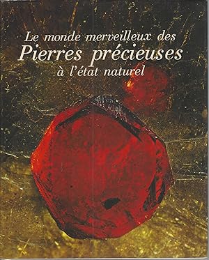 Le monde merveilleux des pierres précieuses à l'état naturel