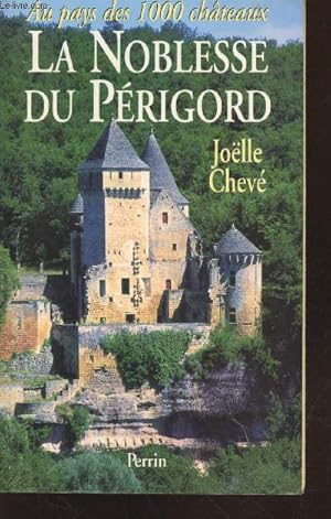 Bild des Verkufers fr Au pays des mille chteaux : La noblesse du Prigord zum Verkauf von Le-Livre
