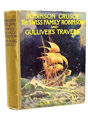 Seller image for ROBINSON CRUSOE, THE SWISS FAMILY ROBINSON AND GULLIVER'S TRAVELS for sale by Stella & Rose's Books, PBFA