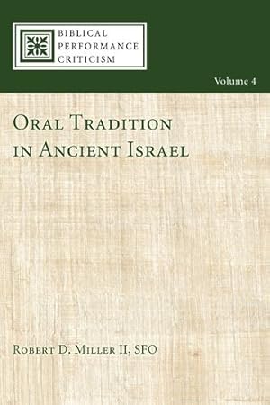 Seller image for Oral Tradition in Ancient Israel: (Biblical Performance Criticism) by Robert D. Miller II [Paperback ] for sale by booksXpress