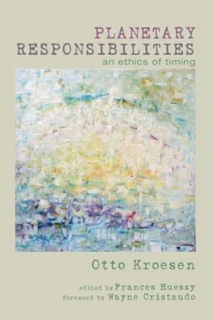 Bild des Verkufers fr Planetary Responsibilities: An Ethics of Timing [Soft Cover ] zum Verkauf von booksXpress