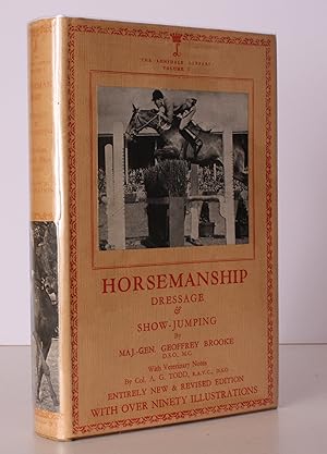 Imagen del vendedor de Lonsdale Library Volume I. Horsemanship. A Practical Book of Horsemanship. [With Veterinary Notes by Col. A G. Todd.] New and Revised Edition. NEAR FINE COPY IN UNCLIPPED DUSTWRAPPER a la venta por Island Books