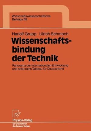 Seller image for Wissenschaftsbindung der Technik: Panorama der internationalen Entwicklung und sektorales Tableau für Deutschland (Wirtschaftswissenschaftliche Beiträge) (German Edition) by Grupp, Hariolf, Schmoch, Ulrich [Paperback ] for sale by booksXpress