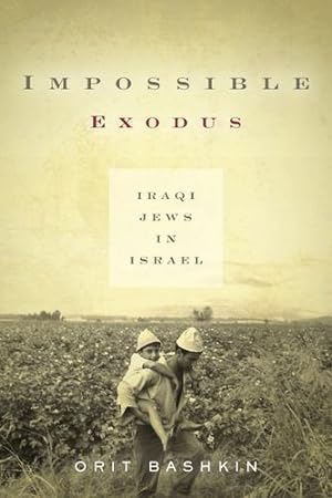 Immagine del venditore per Impossible Exodus: Iraqi Jews in Israel (Stanford Studies in Middle Eastern and Islamic Societies and Cultures) by Bashkin, Orit [Paperback ] venduto da booksXpress