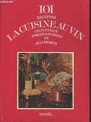 Bild des Verkufers fr La cuisine au vin (Collection : "101 recettes") zum Verkauf von Le-Livre