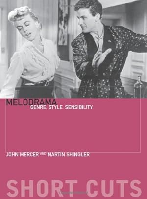 Seller image for Melodrama: Genre, Style, and Sensibility (Short Cuts) by Mercer, John, Shingler, Martin [Paperback ] for sale by booksXpress