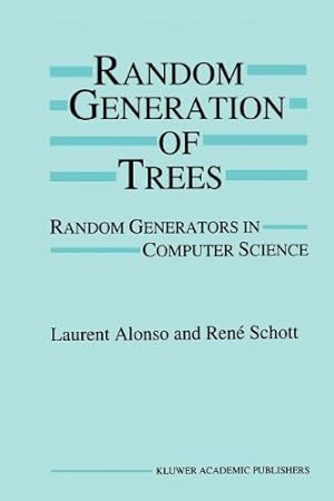 Seller image for Random Generation of Trees: Random Generators in Computer Science by Alonso, Laurent, Schott, René [Paperback ] for sale by booksXpress