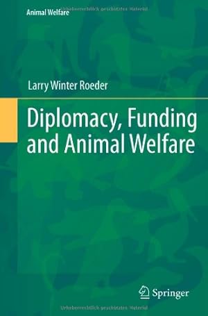 Seller image for Diplomacy, Funding and Animal Welfare by Roeder Jr., Larry Winter [Hardcover ] for sale by booksXpress