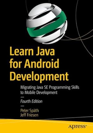 Immagine del venditore per Learn Java for Android Development : Migrating Java SE Programming Skills to Mobile Development venduto da GreatBookPrices