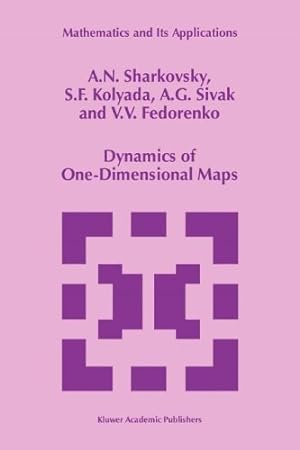 Image du vendeur pour Dynamics of One-Dimensional Maps (Mathematics and Its Applications) (Volume 407) by Sharkovsky, A.N., Kolyada, S.F., Sivak, A.G., Fedorenko, V.V. [Paperback ] mis en vente par booksXpress