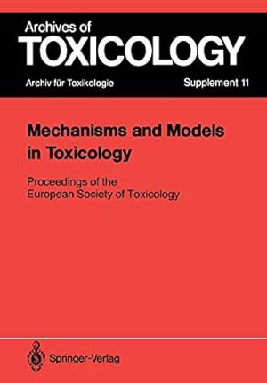 Bild des Verkufers fr Mechanisms and Models in Toxicology: Proceedings of the European Society of Toxicology Meeting Held in Harrogate, May 2729, 1986 (Archives of Toxicology) [Soft Cover ] zum Verkauf von booksXpress