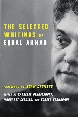 Seller image for The Selected Writings of Eqbal Ahmad by Ahmad, Eqbal [Paperback ] for sale by booksXpress