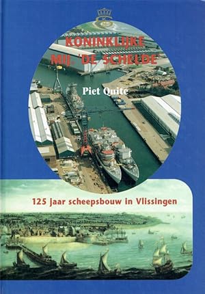 Bild des Verkufers fr Koninklijke Mij. De Schelde : 125 jaar scheepsbouw in Vlissingen. zum Verkauf von Antiquariat Bernhardt