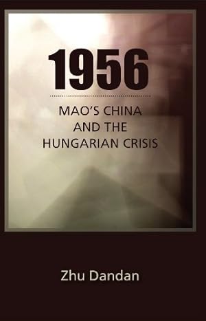 Immagine del venditore per 1956: Mao's China and the Hungarian Crisis (Cornell East Asia Series) [Hardcover ] venduto da booksXpress