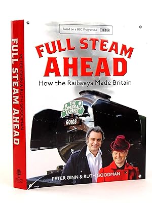 Imagen del vendedor de FULL STEAM AHEAD: HOW THE RAILWAYS MADE BRITAIN a la venta por Stella & Rose's Books, PBFA