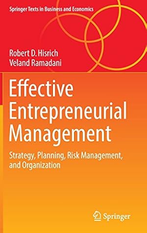 Imagen del vendedor de Effective Entrepreneurial Management: Strategy, Planning, Risk Management, and Organization (Springer Texts in Business and Economics) [Hardcover ] a la venta por booksXpress