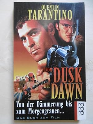 Seller image for From Dusk Till Dawn: Von der Dmmerung bis zum Morgengrauen Das Buch zum Film. (Mit einem Vorwort von Clive Barker. Deutsch von Liane Kirsch). for sale by Antiquariat Steinwedel