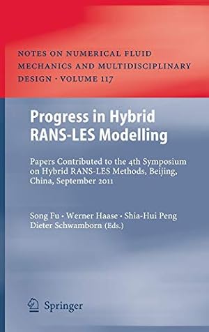 Seller image for Progress in Hybrid RANS-LES Modelling: Papers Contributed to the 4th Symposium on Hybrid RANS-LES Methods, Beijing, China, September 2011 (Notes on . Fluid Mechanics and Multidisciplinary Design) [Hardcover ] for sale by booksXpress