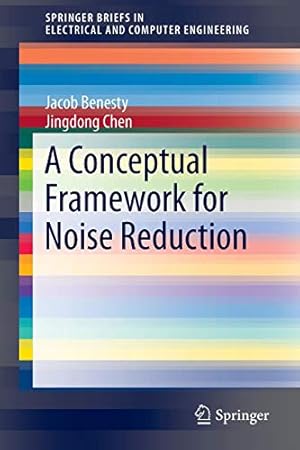 Bild des Verkufers fr A Conceptual Framework for Noise Reduction (SpringerBriefs in Electrical and Computer Engineering) [Soft Cover ] zum Verkauf von booksXpress