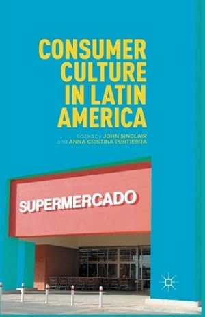 Imagen del vendedor de Consumer Culture in Latin America [Paperback ] a la venta por booksXpress