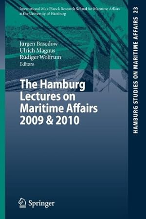 Seller image for The Hamburg Lectures on Maritime Affairs 2009 & 2010 (Hamburg Studies on Maritime Affairs) [Paperback ] for sale by booksXpress