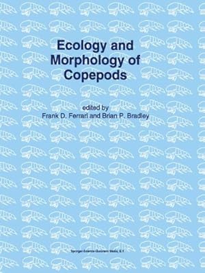 Bild des Verkufers fr Ecology and Morphology of Copepods: Proceedings of the 5th International Conference on Copepoda, Baltimore, USA, June 613, 1993 (Developments in Hydrobiology) [Paperback ] zum Verkauf von booksXpress