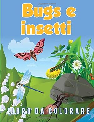 Immagine del venditore per Bugs e insetti Libro da colorare (Italian Edition) [Soft Cover ] venduto da booksXpress