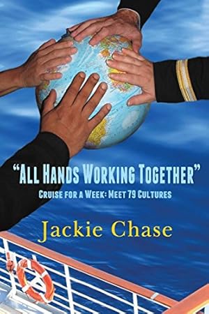 Image du vendeur pour "All Hands Working Together" Cruise for a Week: Meet 79 Cultures [Soft Cover ] mis en vente par booksXpress