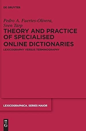 Seller image for Theory and Practice of Specialised Online Dictionaries: Lexicography Versus Terminography (Lexicographica Series Major) [Hardcover ] for sale by booksXpress