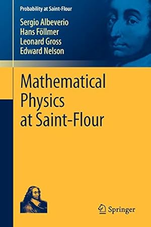 Seller image for Mathematical Physics at Saint-Flour (Probability at Saint-Flour) by Albeverio, Sergio [Paperback ] for sale by booksXpress