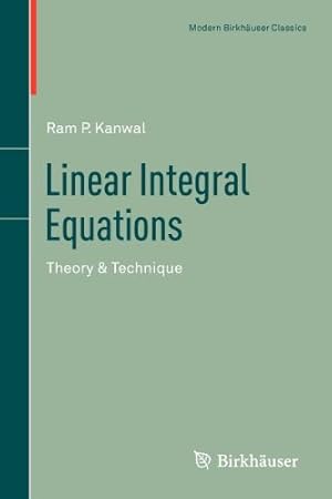 Seller image for Linear Integral Equations: Theory & Technique (Modern Birkhäuser Classics) by Kanwal, Ram P. [Paperback ] for sale by booksXpress