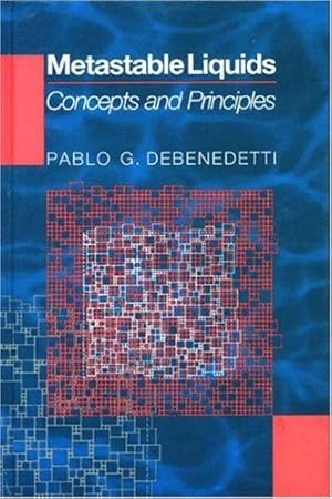 Immagine del venditore per Metastable Liquids by Debenedetti, Pablo G. [Hardcover ] venduto da booksXpress