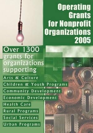 Seller image for Operating Grants for Nonprofit Organizations 2005 by Grants Program [Paperback ] for sale by booksXpress