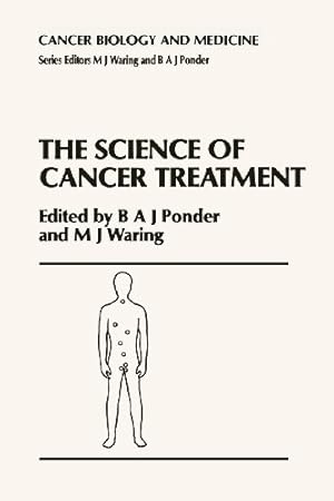 Seller image for The Science of Cancer Treatment (Cancer Biology and Medicine) [Paperback ] for sale by booksXpress